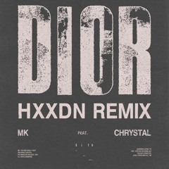 Dior (Feat. Chrystal) (HXXDN Remix)