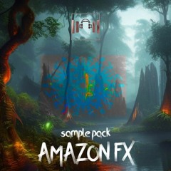 [ Amazon Fx ] - atmosferic sample pack
