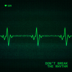 Don't Break the Rhythm