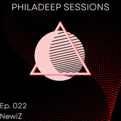 Philadeep Sessions - Ep.22 NewiZ