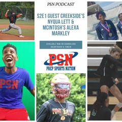 PSN Podcast S2E1 With Creekside's Nyqua Lett And McIntosh's Alexa Markley