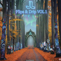 Flips & Drip Volume One - part 1