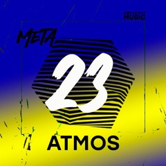 META ֎ ATMOS| 23