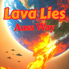 LAVA LIES (Auss Way) prod .triazonthetrack