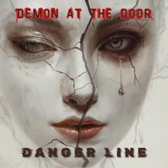 Danger Line - Demon at the Door