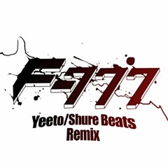 F-777 - Hydra (Yeeto Remix)