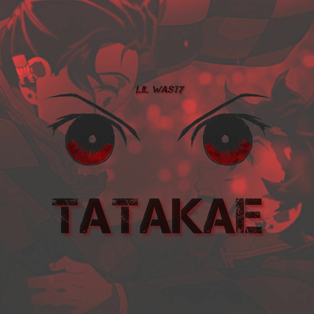 Stream TATAKAE by 𝖑𝖎𝖑 𝖜𝖆𝖘𝖙𝖞 | Listen online for free on