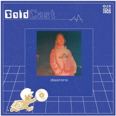 GH GoldCast 028 | daarons
