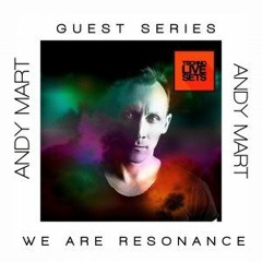 Andy Mart - We Are Resonance Guest Series #141