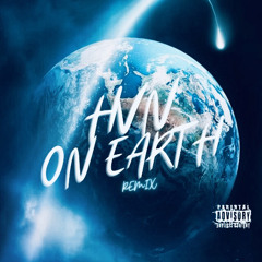 HVN On Earth Remix (cypher)