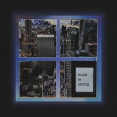 ruled by devices (demo)