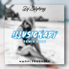 ILLUSIONARY - ( DJ SLYKING ) REMIX 2020