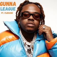 Gunna x Flizzash - League