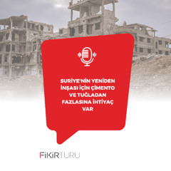 Suriye'nin yeniden inşası için çimento ve tuğladan fazlasına ihtiyaç var