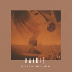 MAYBE ONE NIGHT - KayC ( feat. KimChiSun & Pacman.