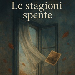 Le stagioni spente