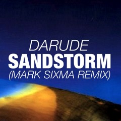 Darude — Sandstorm (Mark Sixma Remix) [2021 Preview]