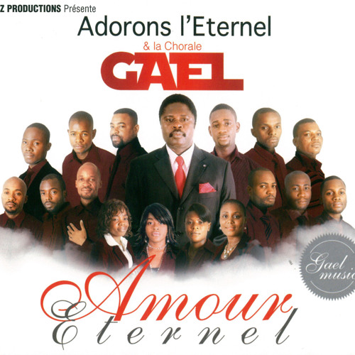 Amour Eternel By Groupe Adorons L Eternel G A E L Amour Eternel By Groupe Adorons L Eternel G A E L