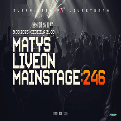 Dj Matys - Live on Mainstage ''246 [LIVE UP] (09.03.2025) up by PRAWY