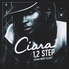 1,2 Step - Ciara ft. Missy (Xela Remix)