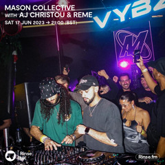Mason Collective with AJ Christou & REME - 17 June 2023