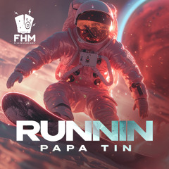 Papa Tin - Runnin