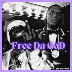 Mr. BROTHERS - Free Da GoD