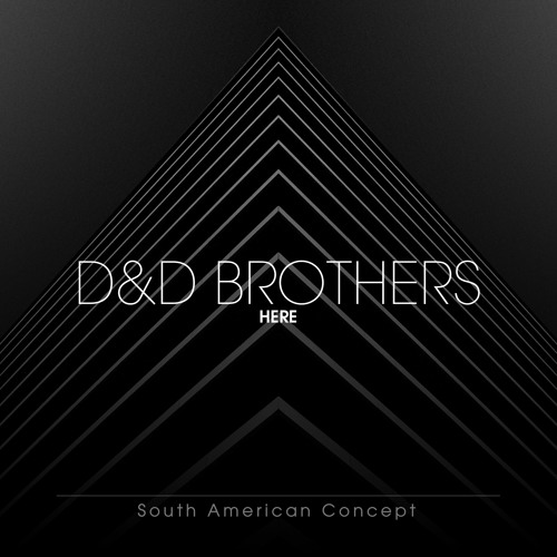 D&D BROTHERS – Here