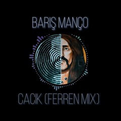Barış Manço - Cacık (Ferren Remix) FREE DOWNLOAD!