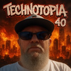 TECHNOTOPIA #40