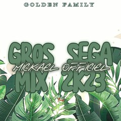 MICKAEL OFFICIEL - GROS SEGAMIX 2k23