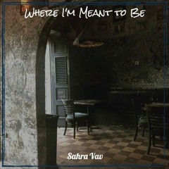 Where I'm Meant To Be