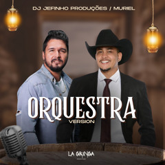 Orquestra Version (feat. O Muriel)