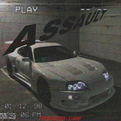 ASSAULT W/ DJ WXIRD