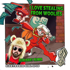 Elektronik Girl Epic - I Love Stealing From Woolies (Rein.Hart Remix)