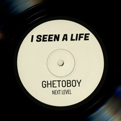 Ghetoboy- I Seen A Life