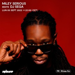 Miley Serious Invite DJ SEGA - 05 Septembre 2022