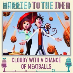 4.12 Cloudy with a Chance of Meatballs