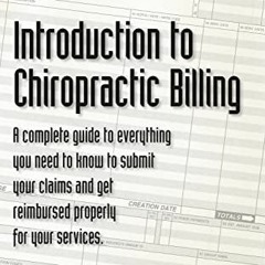 [Read] EBOOK 💑 Introduction to Chiropractic Billing by  Alice Scott &  Michele Redmo