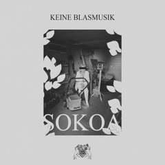 SOKOA - Keine Blasmusik (feat. Oma Käthi)