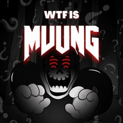 WTF is MVUNG? (1K FREE DL)