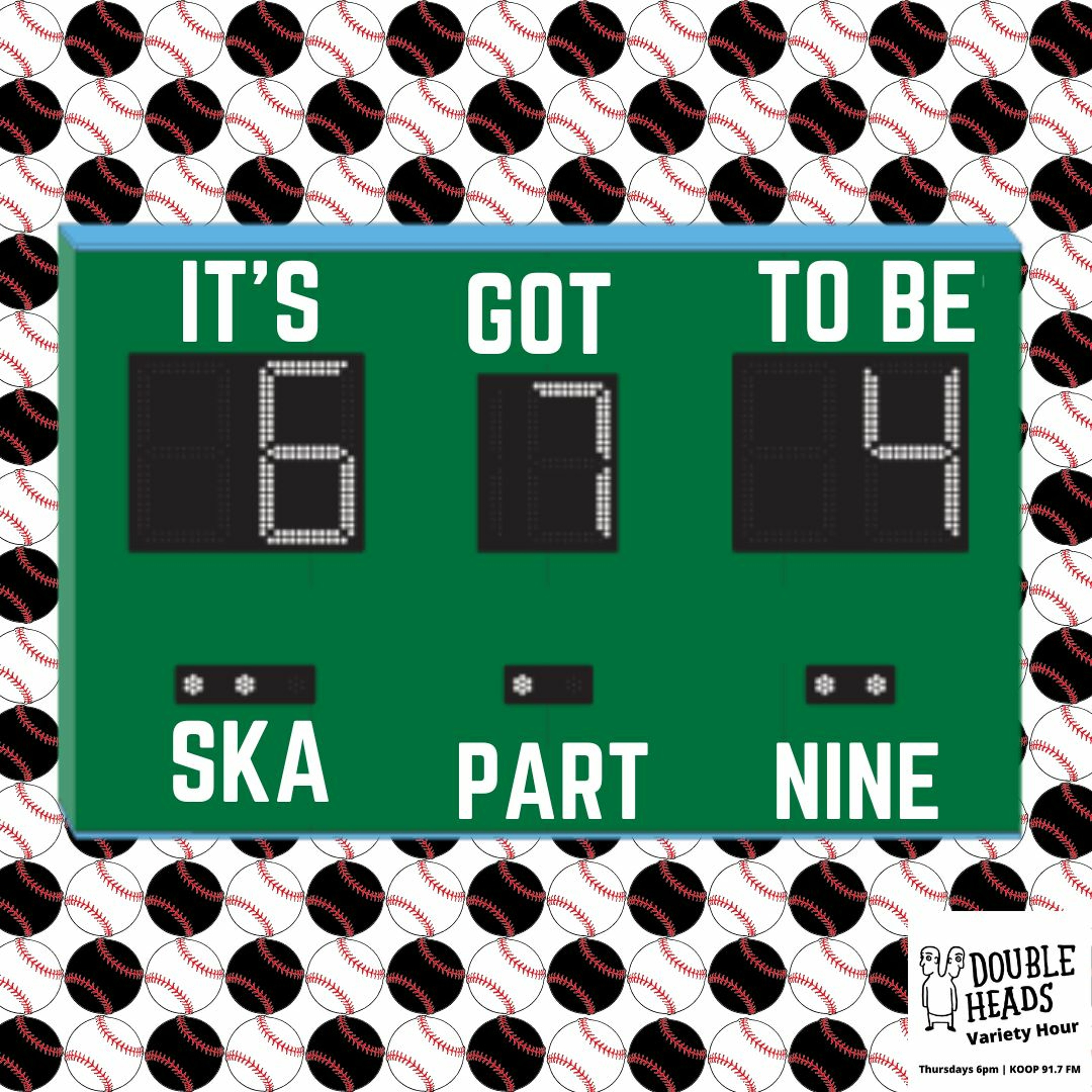 140 It's Got To Be Ska Part 9 :: Double Heads Variety Hour episode artwork