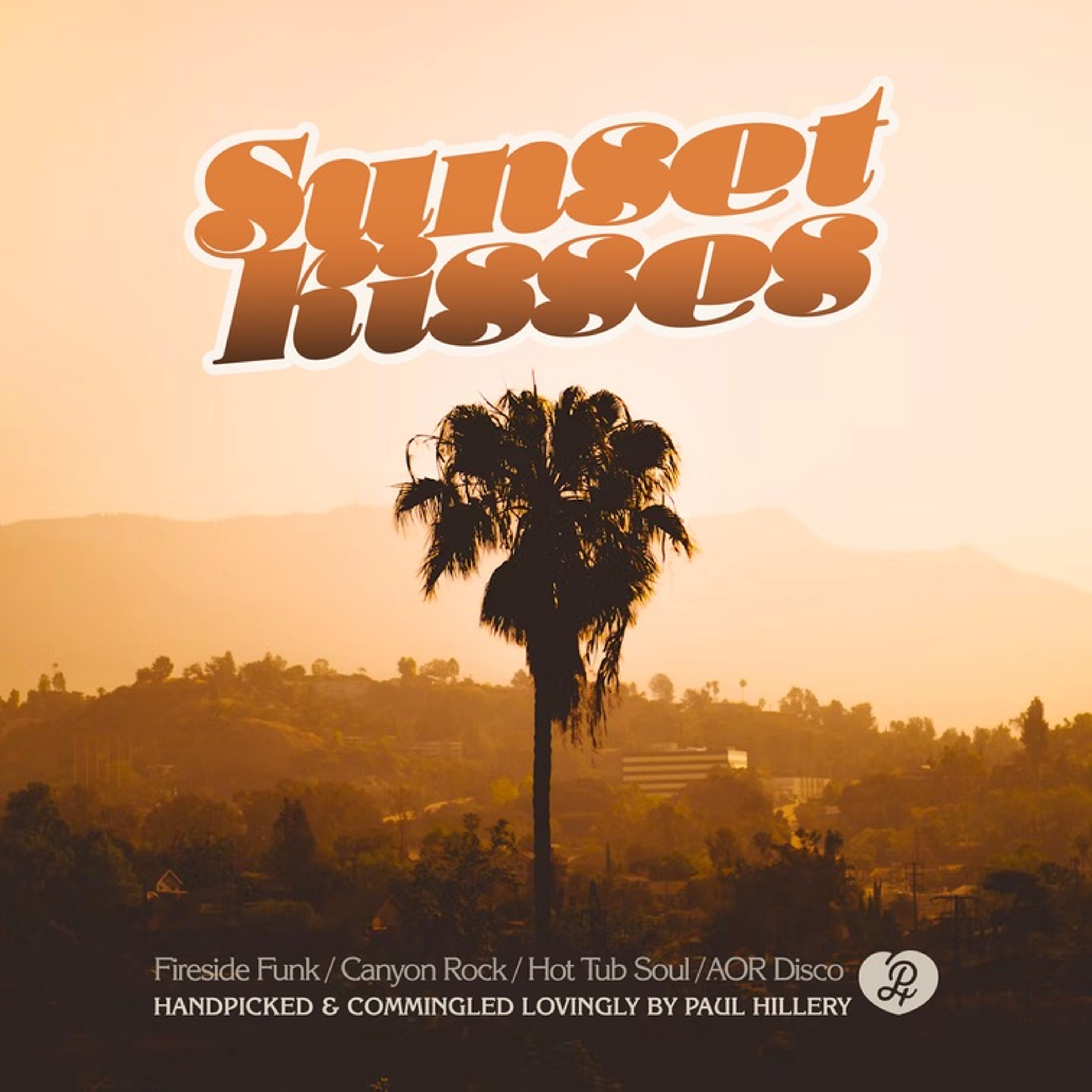 SUNSET KISSES:  Fireside Funk, Canyon Rock, Hot Tub Soul, AOR Disco by Paul Hillery episode artwork