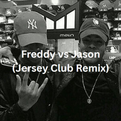 Freddy vs Jason (Jersey Club Remix)