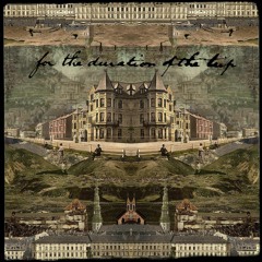 For The Duration Of The Trip