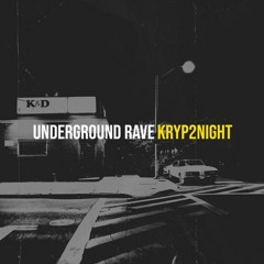 UNDERGROUND RAVE