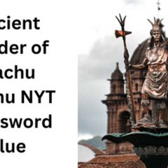 Best Home Of Machu Picchu Nyt Crossword Clue Tours Review