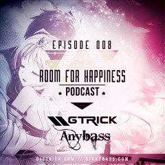 AnyBass // GTrick - Room for Hapiness Ep.008