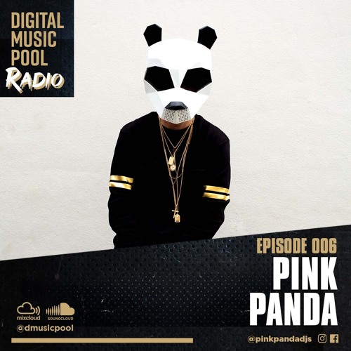 Stream Digital Music Pool Radio (Pink Panda Mix) [Episode 006] by Digital  Music Pool Radio | Listen online for free on SoundCloud