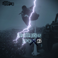 LOOP-X Hip Hop Edits Pack #2 [FREE DOWNLOAD]